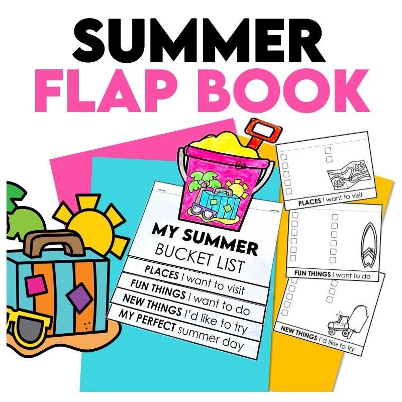 Create a Summer Bucket List Flap Book: A Fun End-of-School Writing Craft - Hot Chocolate Teachables