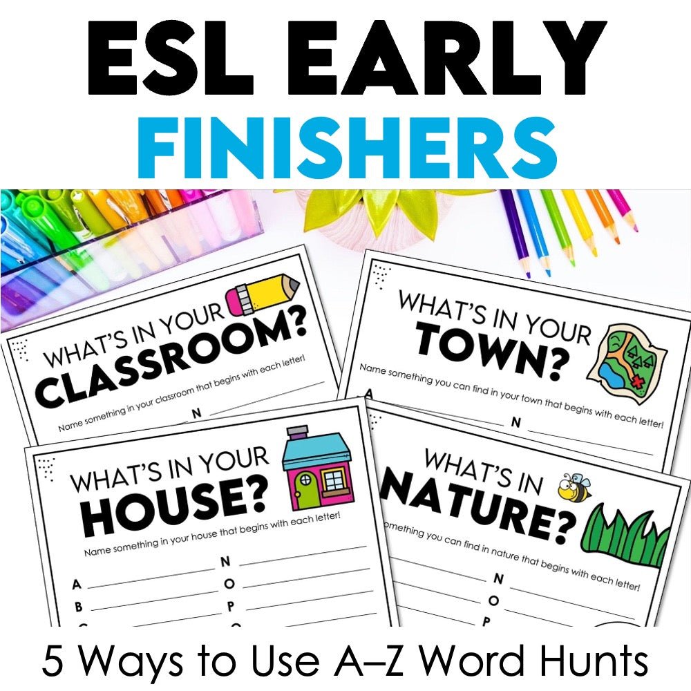 ESL Early Finisher Activities: 5 Ways to Use A–Z Word Hunts - Hot Chocolate Teachables