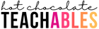 Hot Chocolate Teachables