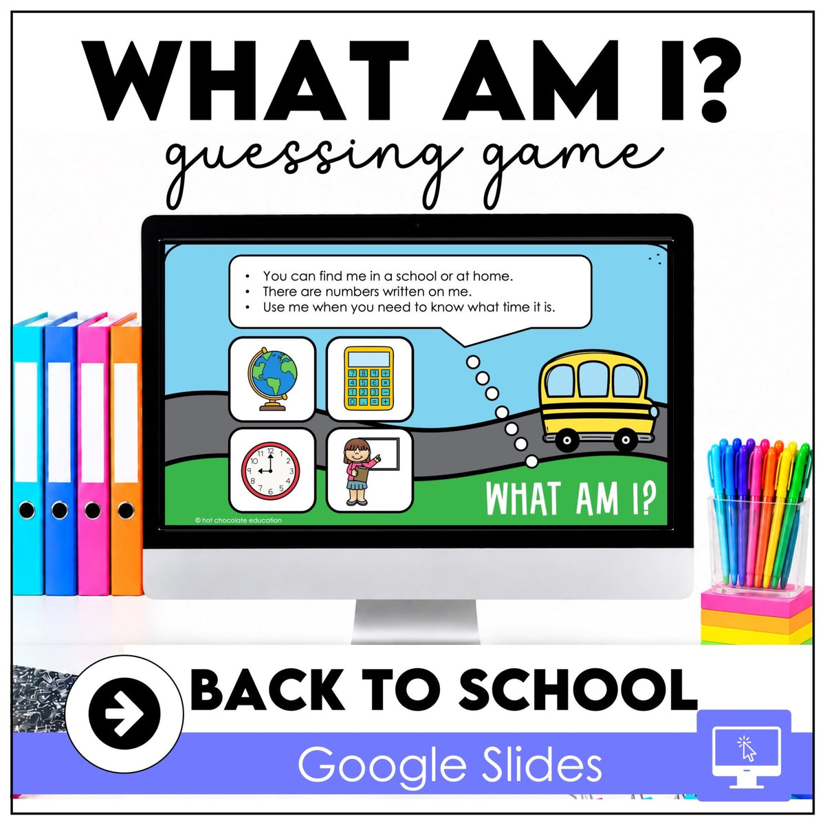 Back to School Vocabulary What am I? Guessing Game | Digital Google Slides™ - Hot Chocolate Teachables