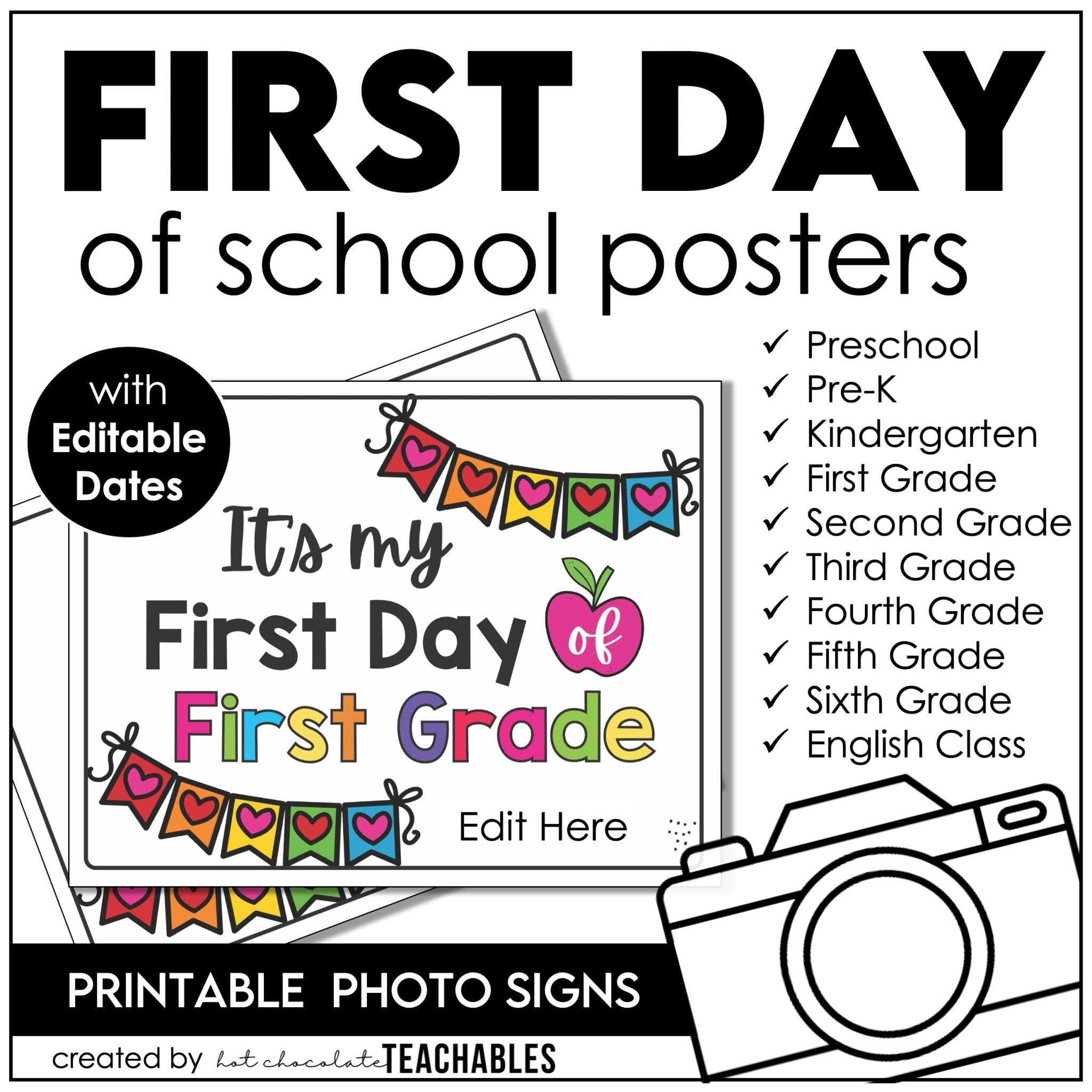 First Day of School Photo Sign - Preschool & K - 6 with Editable Dates & Yearly Updates - Hot Chocolate Teachables
