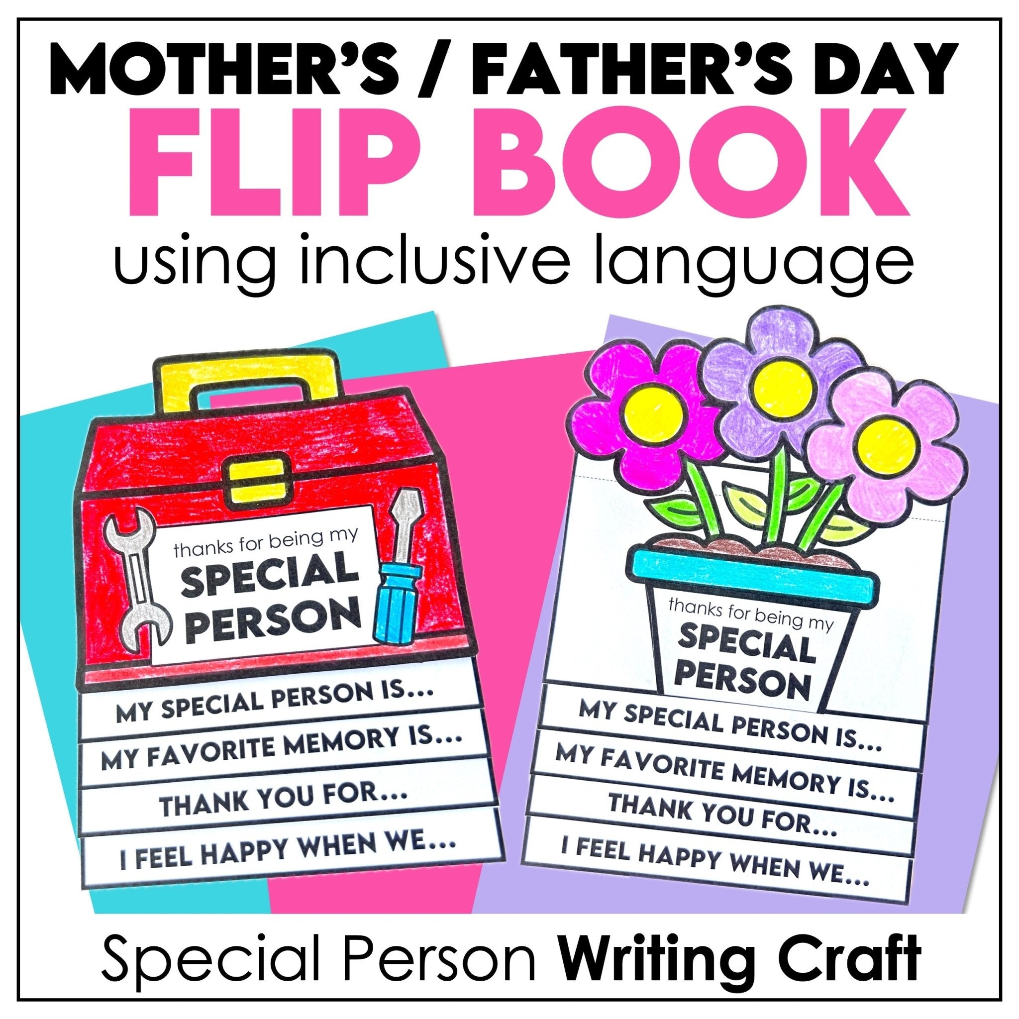 Mother’s Day & Father’s Day Writing Craft – Inclusive “Special Person” Flip Book - Hot Chocolate Teachables