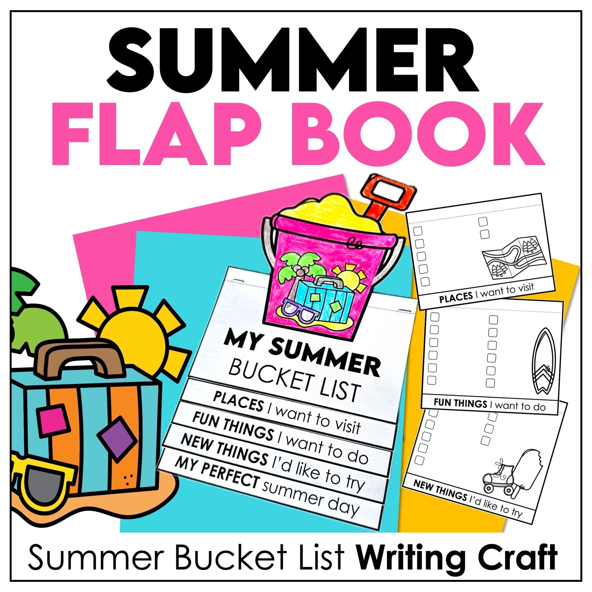 Summer Bucket List Flap Book Craft – End of Year Writing Activity for ESL/ELL - Hot Chocolate Teachables
