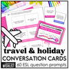 Travel & Holidays Conversation Cards | 60 ESL Discussion Questions Grades 6 - 12 - Hot Chocolate Teachables