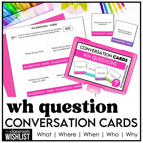 WH Question Conversation Starters | 60 WHAT, WHEN, WHY, WHO Prompts for Kids - Hot Chocolate Teachables