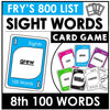 Fry's Sight Words Card Game - Eighth Hundred Words - Plays like UNO - Hot Chocolate Teachables