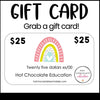 Store Gift Card - Hot Chocolate Teachables